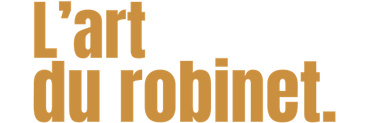 L'art du robinet